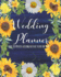 Wedding Planner the Ultimate Organizer for Your Big Day: Checklists, Worksheets, and Essential Tools to Plan the Perfect Dream Wedding