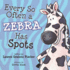 Every So Often a Zebra Has Spots (the Be Books-Mindful Picture Books for the Whole Family)