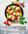 Easy Caprese Cookbook: Taste Homemade Restaurant Style Cooking with Easy Caprese Recipes (2nd Edition)