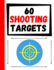 60 Shooting Targets: Large Paper Perfect for Rifles / Firearms / BB / AirSoft / Pistols / Archery & Pellet Guns