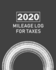 2020 Mileage Log for Taxes: Gas Mileage Log Book Tracker and Simple Daily Tracking Auto Journal, Odometer | Notebook for Business Or Personal (2020 Mileage Log Book)