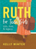 Ruth-Teen Girls' Bible Study Book: Love, Loss & Legacy