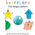 Shapeland the Magic Sphere: a Unique Adorable Book Designed to Teach Young Children About Shapes, Feelings, Emotions, Acceptance and Tolerance, for...Needs, Disabilities (Adventures in Shapeland)