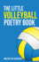 The Little Volleyball Poetry Book