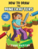 How to Draw for Minecrafters: Crafting Creativity a Step-By-Step Guide to Drawing for Minecrafter Enthusiasts (Unofficial Minecraft Activity Book for Kids)