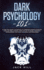 Dark Psychology 101: Learn Five Secret Techniques of Forbidden Manipulation for Limitless Mind Control Using the Art of Neuro-Linguistic Programming for Social Influence and Persuasion