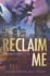 Reclaim Me (Chasing Fire)