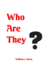 Who Are They?