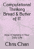 Computational Thinking Bread & Butter of It: How It Matters in Your Daily Life