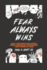 Fear Always Wins: Beat The Odds And Define Your Purpose By Unlocking The Power Of Fear