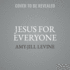 Jesus for Everyone Lib/E: Not Just Christians