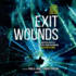 Exit Wounds: Nineteen Tales of Mystery From the Modern Masters of Crime