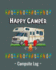 Happy Camper Campsite Log: 8" X 10" Rv Campground Book With 50+ Pages to Record Campsite Details for Your Class C Rv