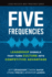 Five Frequencies: Leadership Signals That Turn Culture Into Competitive Advantage