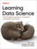 Learning Data Science: Data Wrangling, Exploration, Visualization, and Modeling With Python