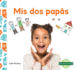 Mis Dos Papas / My Two Dads (Esta Es Mi Familia / This is My Family) (Spanish Edition)