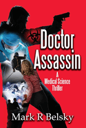 doctor assassin a medical science thriller