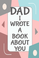 dad i wrote a book about you fill in the blank book with prompts about what