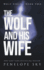 The Wolf and His Wife (Wolf Series)