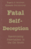 Fatal Self-Deception