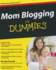 Mom Blogging for Dummies