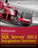 Professional Microsoft Sql Server 2012 Integration Services