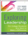 Exploring Leadership, Facilitation and Activity Guide: for College Students Who Want to Make a Difference