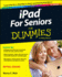 Ipad for Seniors for Dummies