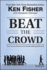 Beat the Crowd: How You Can Out-Invest the Herd by Thinking Differently