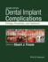 Dental Implant Complications Etiology, Prevention, and Treatment