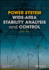 Power System Wide Area Stability Analysis and Control (Hb 2018)