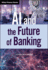 Ai and the Future of Banking Wiley Finance