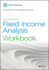 Fixed Income Analysis Workbook (Cfa Institute Investment Series)