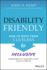 Disability Friendly: How to Move from Clueless to Inclusive