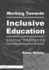 Working Towards Inclusive Education: Social Contexts