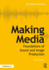 Making Media: Foundations of Sound and Image Production