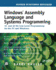 Windows Assembly Language and Systems Programming: 16- and 32-Bit Low-Level Programming for the PC and Windows