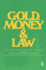 Gold, Money and the Law