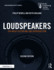 Loudspeakers: for Music Recording and Reproduction (Audio Engineering Society Presents)