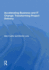 Accelerating Business and It Change: Transforming Project Delivery