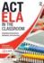 ACT ELA in the Classroom: Integrating Assessments, Standards, and Instruction