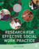 Research for Effective Social Work Practice (New Directions in Social Work)