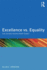 Excellence Vs. Equality: Can Society Achieve Both Goals?