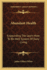 Abundant Health: Expounding The Learn-How-To-Be-Well System Of Daily Living