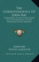The Correspondence of John Ray: Consisting of Selections From the Philosophical Letters Published By Dr. Derham