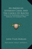 An American Isthmian Canal and the Choice of Routes: Speech of Honorable John Tyler Morgan, of Alabama (1902)