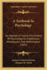 A Textbook in Psychology: an Attempt to Found the Science of Psychology on Experience, Metaphysics, and Mathematics (1891)