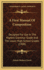 A First Manual of Composition: Designed for Use in the Highest Grammar Grade and the Lower High-School Grades