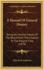 A Manual of General History: Being an Outline History of the World From the Creation to the Present Time: Fully Illustrated With Maps: for the Use of Academies, High-Schools, and Families