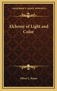 The Alchemy of Light & Color